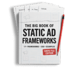 The Big Book of Static Ad Frameworks + AI Ad Copycat System