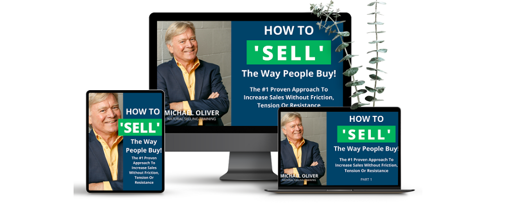 Michael Oliver – How To ‘Sell’ The Way People Buy 2025 Michael Oliver – How To ‘Sell’ The Way People Buy 2025