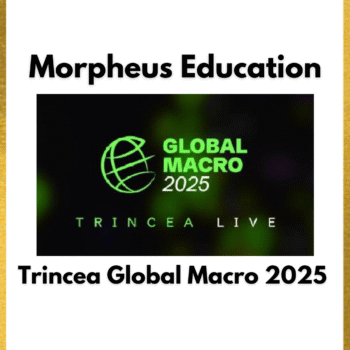 Morpheus Education – Trincea Global Macro 2025