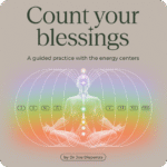 Dr. Joe Dispenza – Count Your Blessings